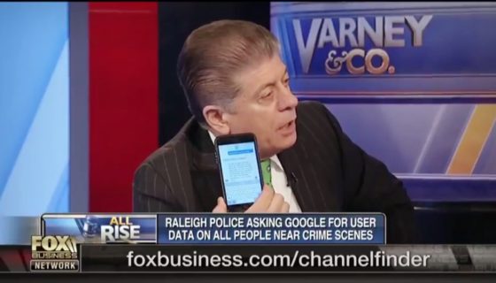 Judge Napolitano | Police Ask Google For User Data on People Near Crime Scenes
